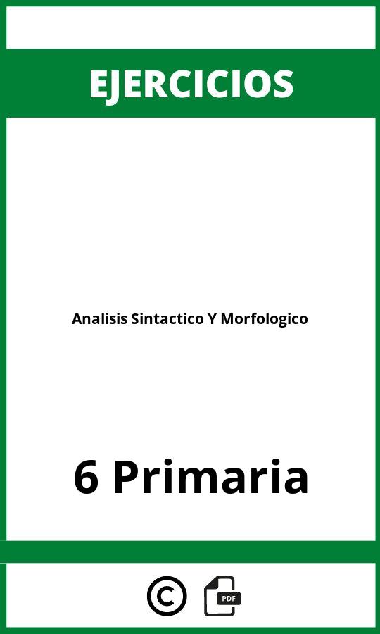 Analisis Sintactico Y Morfologico 6 Primaria Ejercicios  PDF