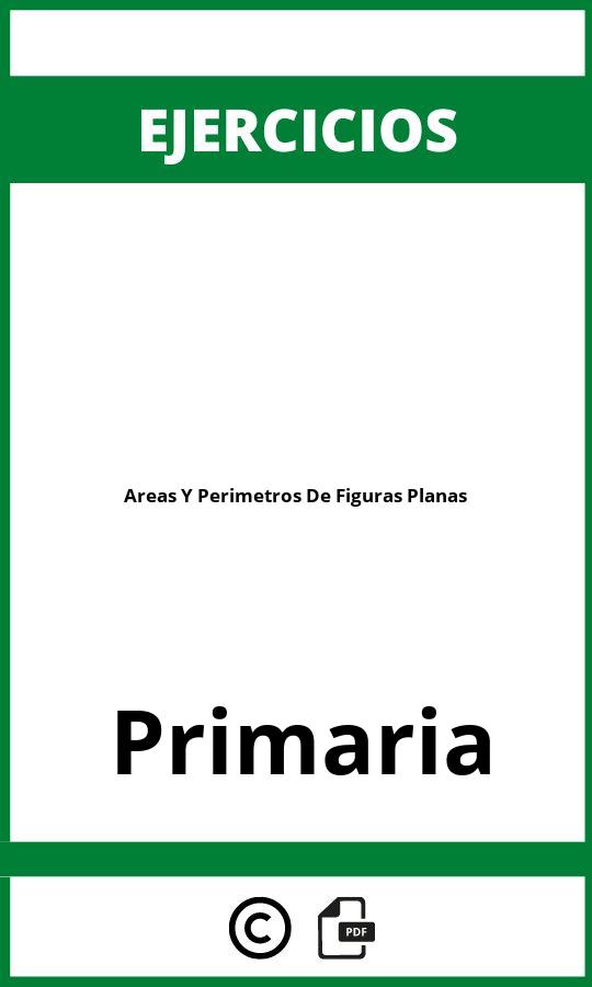 Areas Y Perimetros De Figuras Planas Ejercicios  PDF Primaria