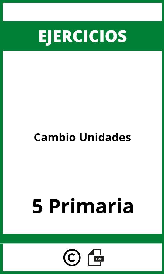 Ejercicios Cambio Unidades 5 Primaria PDF