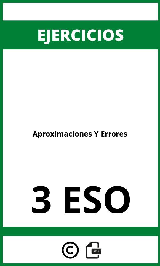 Ejercicios De Aproximaciones Y Errores 3 ESO PDF
