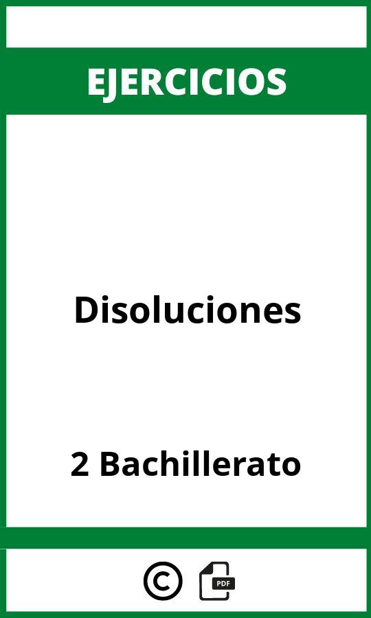 Ejercicios De Disoluciones 2 Bachillerato PDF