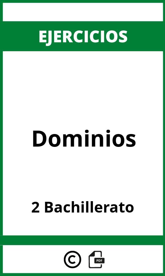 Ejercicios De Dominios 2 Bachillerato PDF