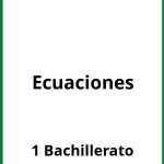 Ejercicios De Ecuaciones 1 Bachillerato PDF