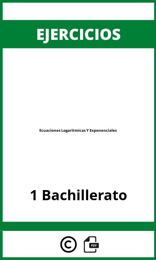 Ejercicios De Ecuaciones Logaritmicas Y Exponenciales 1 Bachillerato PDF