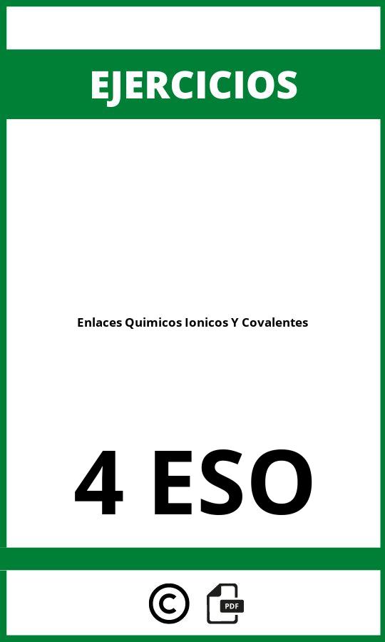 Ejercicios De Enlaces Quimicos Ionicos Y Covalentes  4 ESO PDF