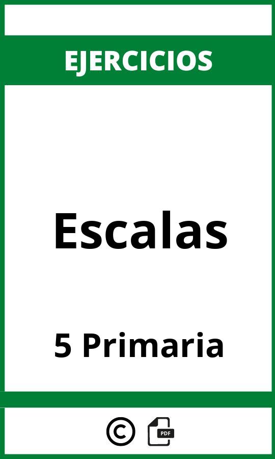 Ejercicios De Escalas 5 Primaria PDF