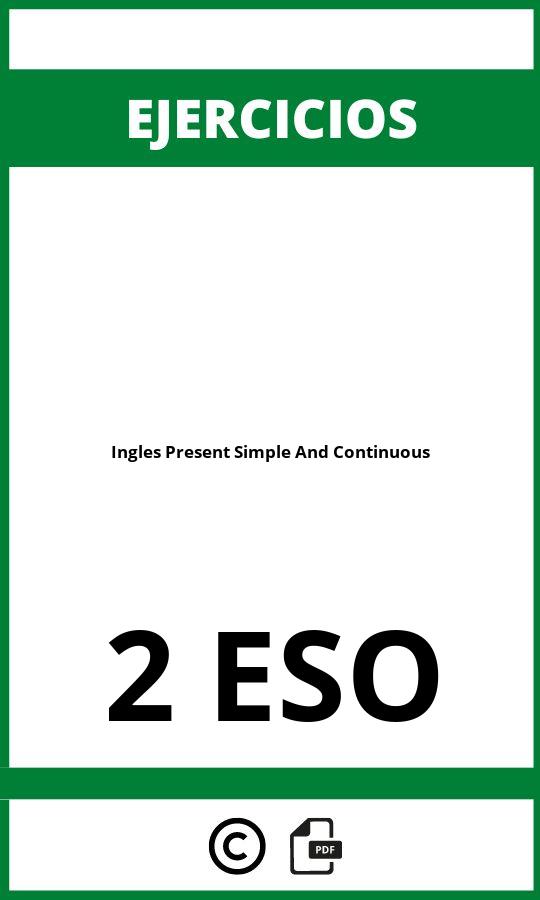 Ejercicios De Ingles 2 ESO Present Simple And Continuous PDF