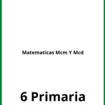 Ejercicios De Matematicas 6 Primaria Mcm Y Mcd PDF
