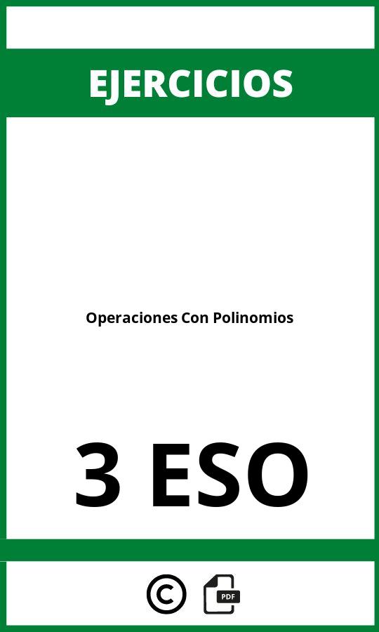 Ejercicios De Operaciones Con Polinomios 3 ESO PDF