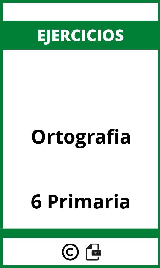 Ejercicios De Ortografia 6 Primaria PDF