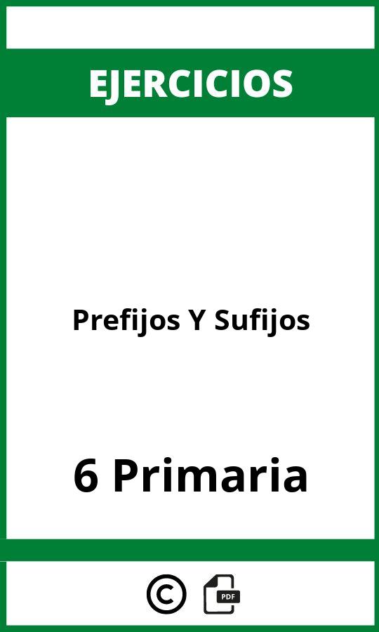 Ejercicios De Prefijos Y Sufijos 6 Primaria PDF