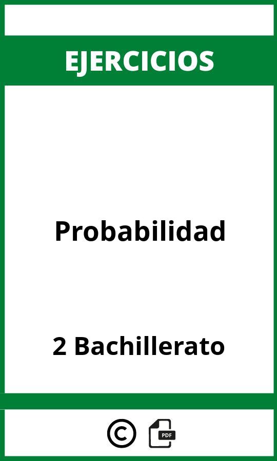 Ejercicios De Probabilidad 2 Bachillerato PDF