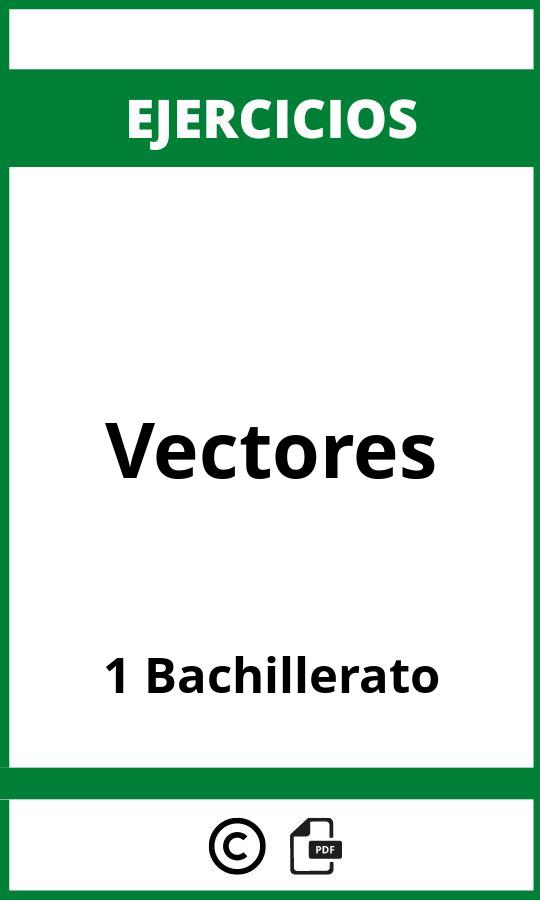 Ejercicios De Vectores 1 Bachillerato PDF