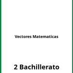 Ejercicios De Vectores Matemáticas 2 Bachillerato  PDF