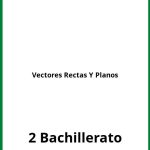 Ejercicios De Vectores Rectas Y Planos 2 Bachillerato PDF