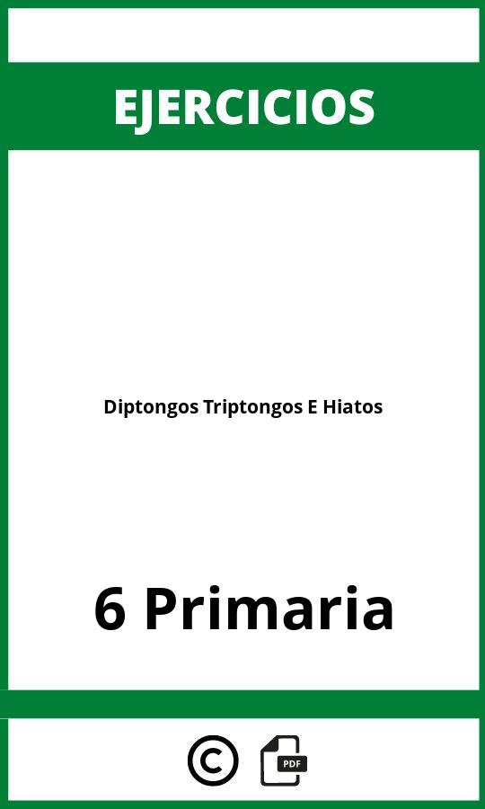 Ejercicios Diptongos Triptongos E Hiatos 6 Primaria PDF