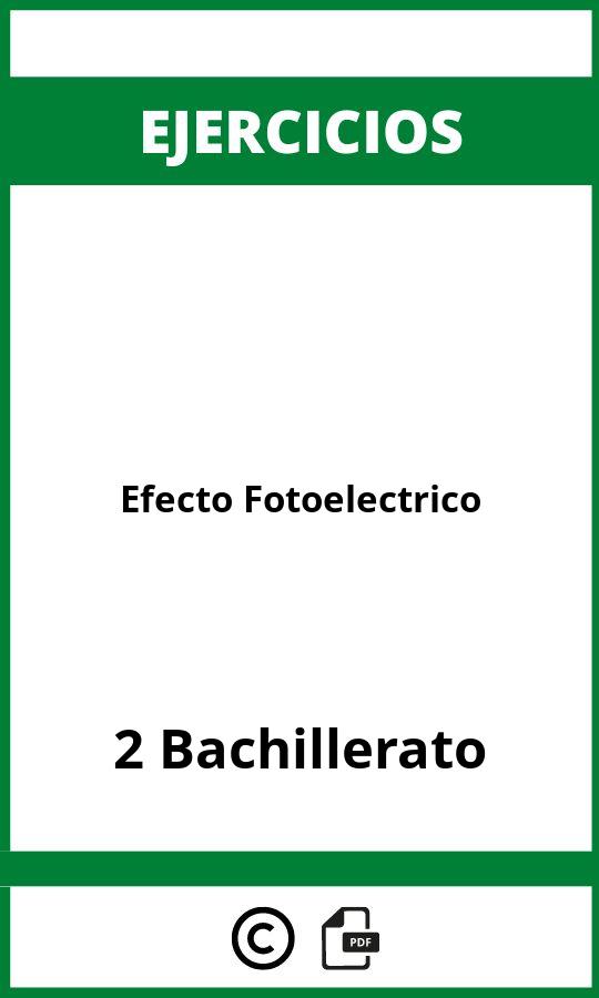Ejercicios Efecto Fotoelectrico 2 Bachillerato PDF