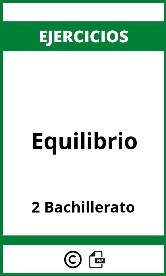 Ejercicios Equilibrio 2 Bachillerato PDF