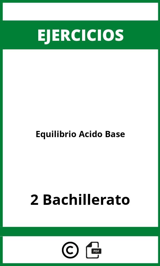 Ejercicios Equilibrio Acido Base 2 Bachillerato PDF