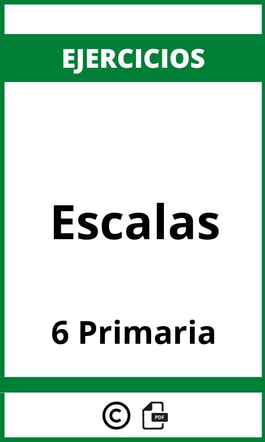 Ejercicios Escalas 6 Primaria PDF