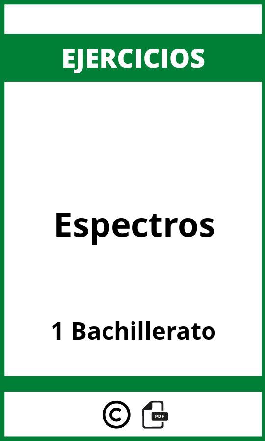 Ejercicios Espectros 1 Bachillerato PDF
