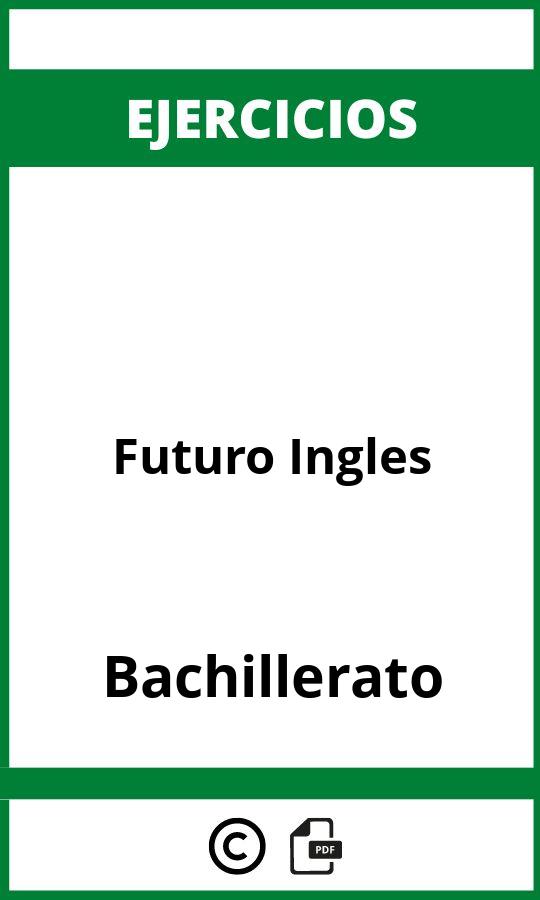 Ejercicios Futuro Ingles Bachillerato PDF