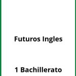Ejercicios Futuros Ingles 1 Bachillerato PDF