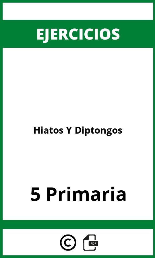 Ejercicios Hiatos Y Diptongos 5 Primaria PDF