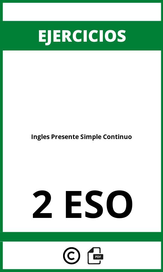 Ejercicios Ingles 2 ESO Presente Simple Continuo PDF