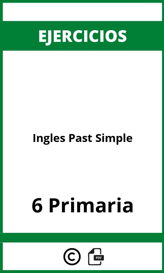 Ejercicios Ingles 6 Primaria Past Simple PDF