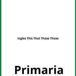 Ejercicios Ingles This That These Those Primaria PDF