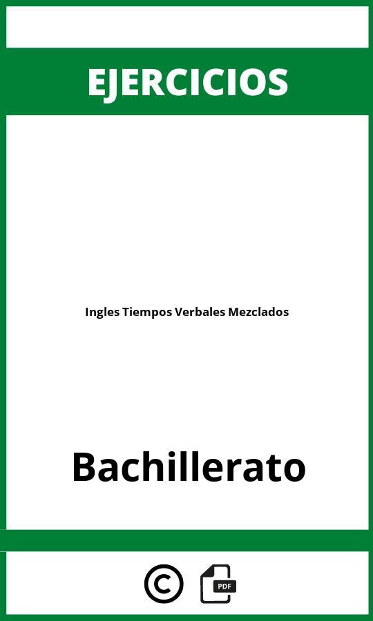Ejercicios Ingles Tiempos Verbales Mezclados Bachillerato PDF