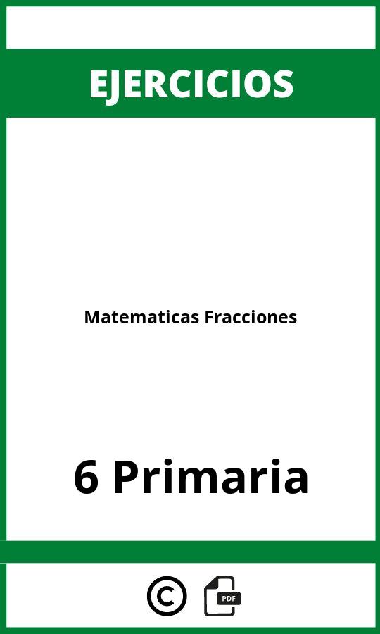Ejercicios Matematicas 6 Primaria Fracciones PDF