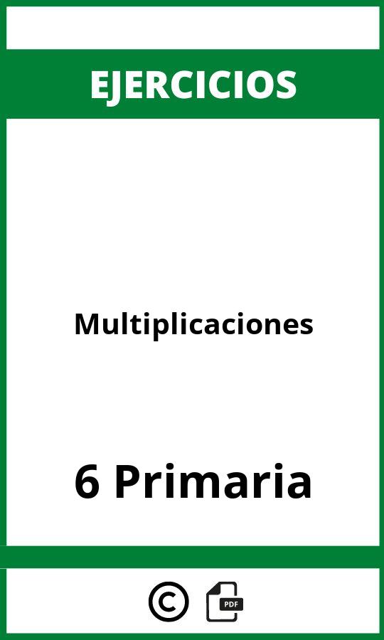Ejercicios Multiplicaciones 6 Primaria PDF