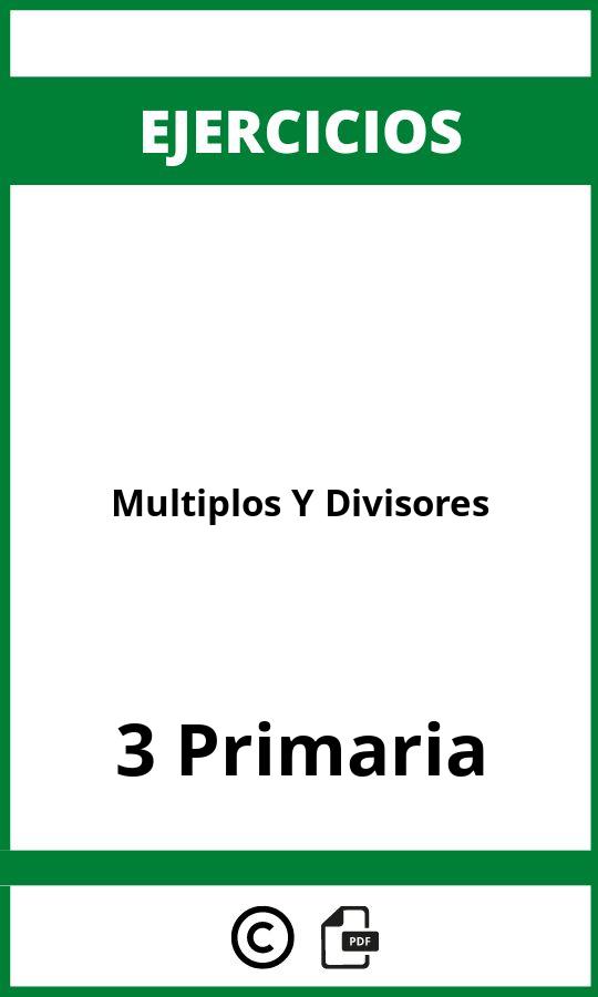 Ejercicios Multiplos Y Divisores 3 Primaria PDF