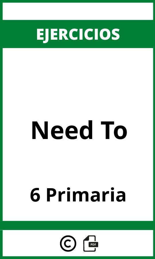 Ejercicios Need To 6 Primaria PDF