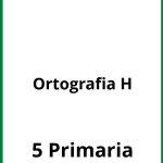 Ejercicios Ortografia H 5 Primaria PDF
