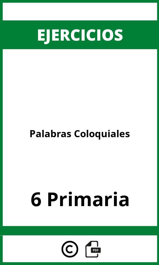 Ejercicios Palabras Coloquiales 6 Primaria PDF