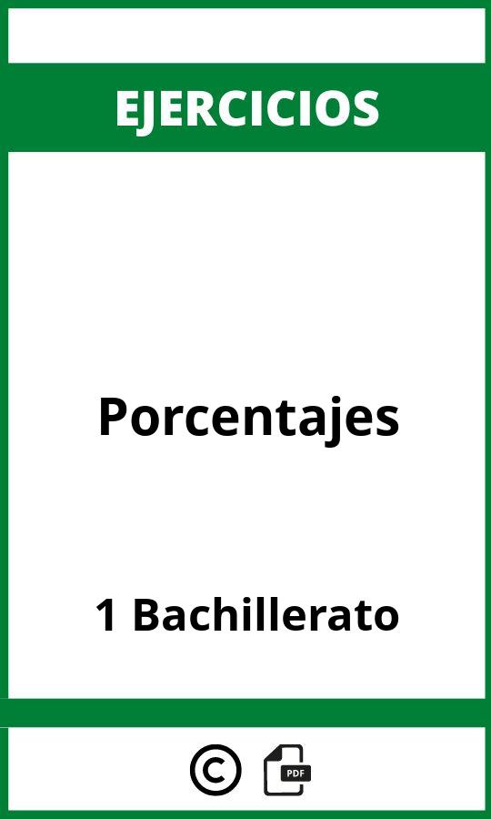 Ejercicios Porcentajes 1 Bachillerato PDF
