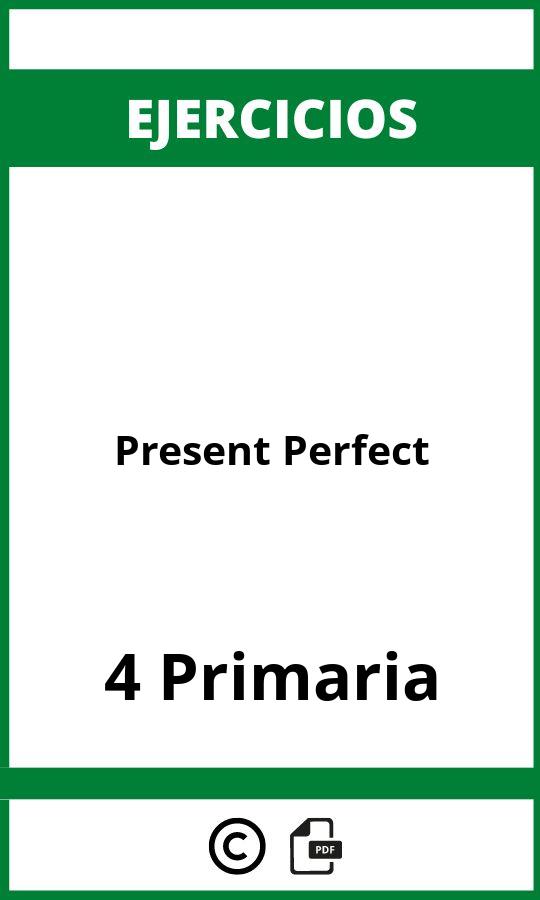 Ejercicios Present Perfect 4 Primaria PDF