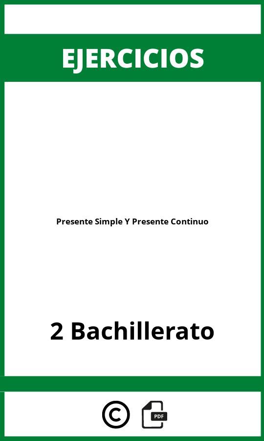 Ejercicios Presente Simple Y Presente Continuo 2 Bachillerato PDF