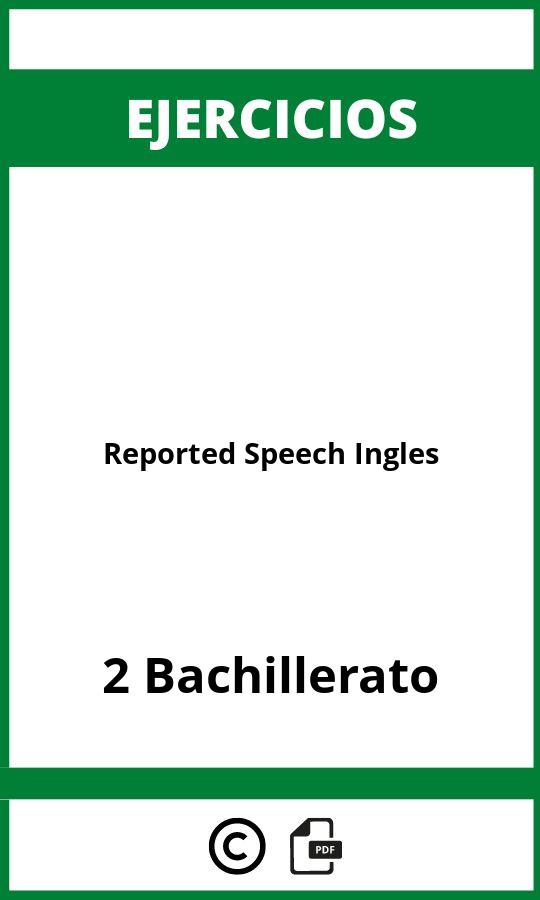 Ejercicios Reported Speech Ingles 2 Bachillerato PDF