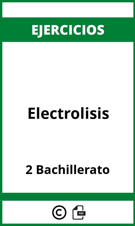 Ejercicios  Electrolisis 2 Bachillerato PDF