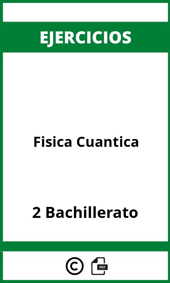 Ejercicios  Fisica Cuantica 2 Bachillerato PDF