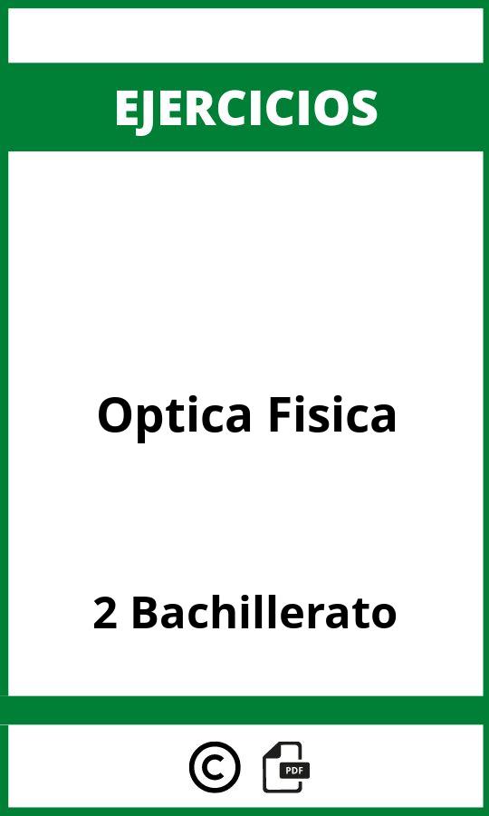 Ejercicios  Optica Fisica 2 Bachillerato PDF