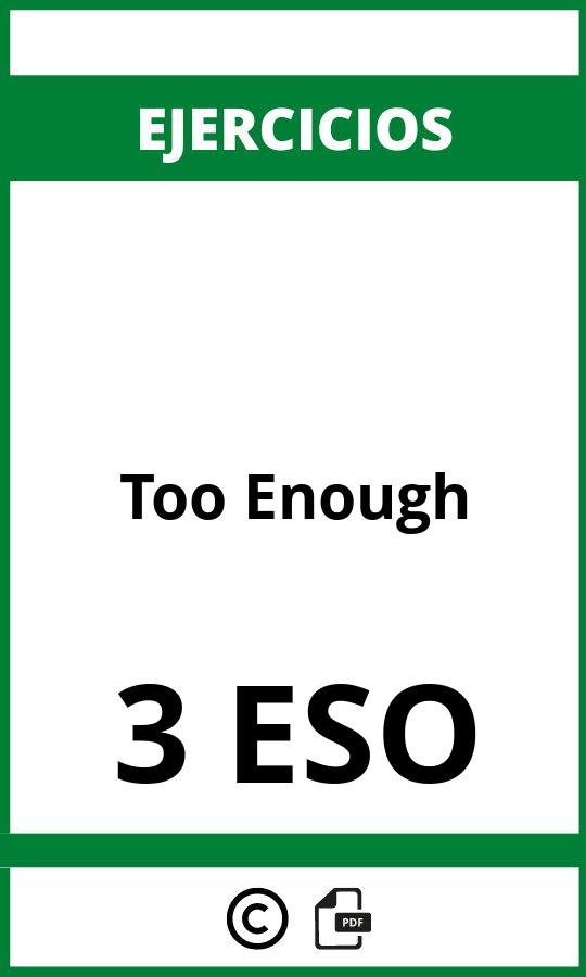 Ejercicios Too Enough 3 ESO PDF