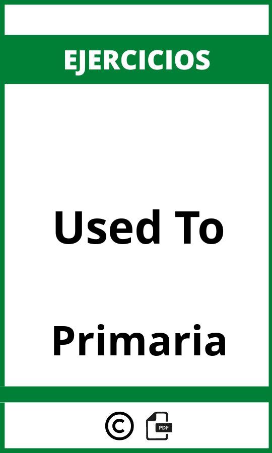 Ejercicios Used To Primaria PDF