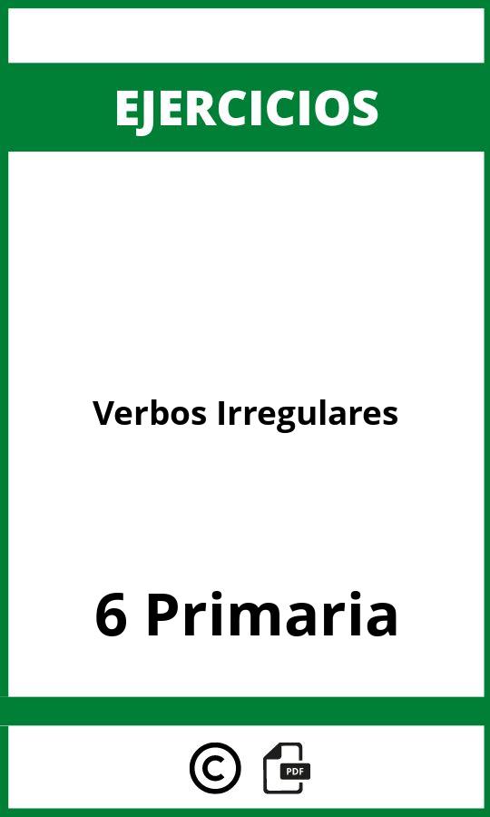 Ejercicios Verbos Irregulares 6 Primaria PDF