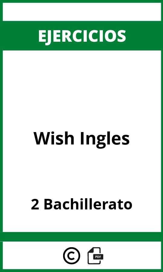 Ejercicios Wish Ingles 2 Bachillerato PDF