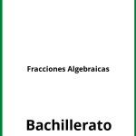 Fracciones Algebraicas Ejercicios  Bachillerato PDF